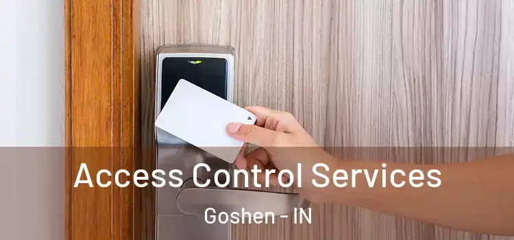 Access Control Services Goshen - IN