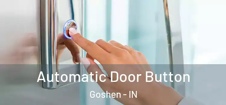 Automatic Door Button Goshen - IN
