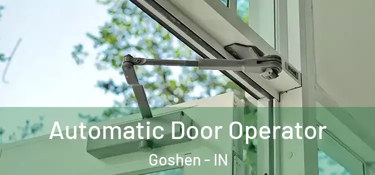 Automatic Door Operator Goshen - IN