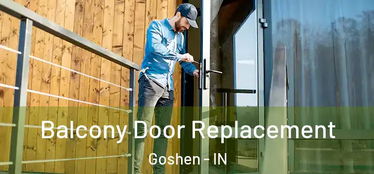  Balcony Door Replacement Goshen - IN
