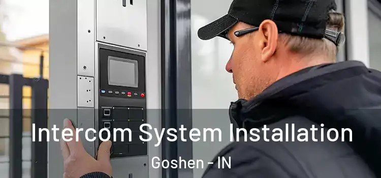 Intercom System Installation Goshen - IN