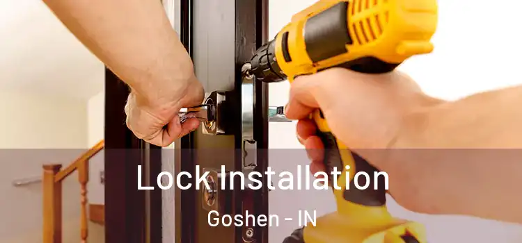 Lock Installation Goshen - IN