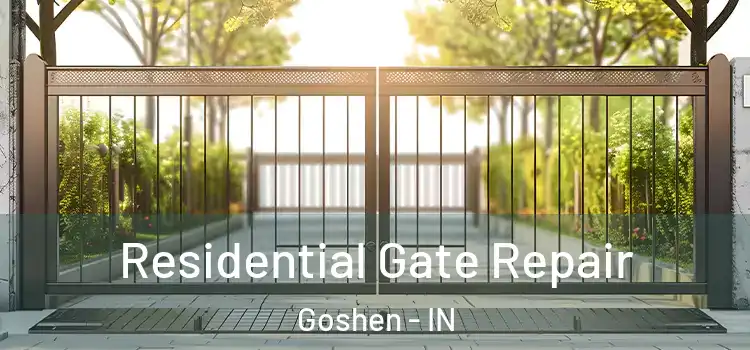 Residential Gate Repair Goshen - IN