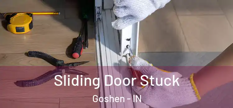  Sliding Door Stuck Goshen - IN
