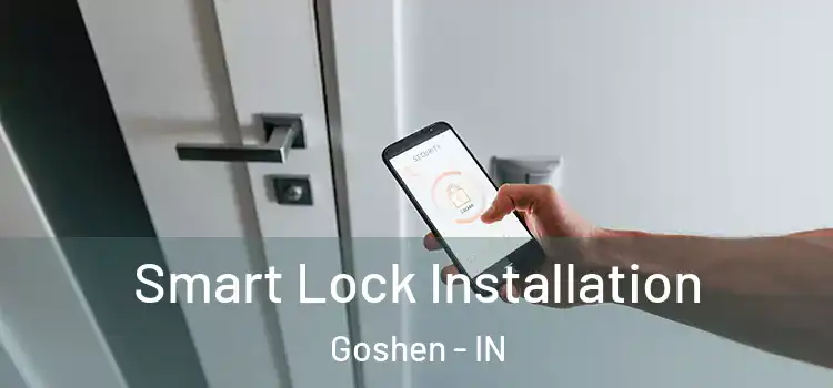 Smart Lock Installation Goshen - IN